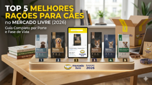 Melhores Rações para Cães no Mercado Livre (2026): Guia Completo por Porte e Fase de Vida