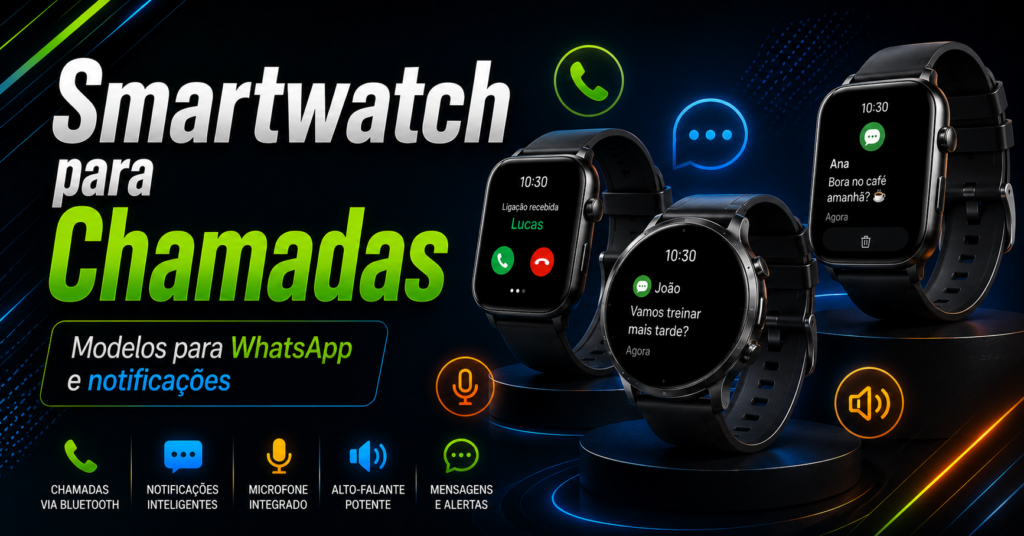 Smartwatch para Chamadas