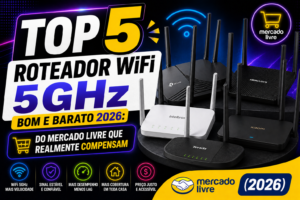 Roteador WiFi 5GHz Bom e Barato 2026: TOP 5 do Mercado Livre Que Realmente Compensam